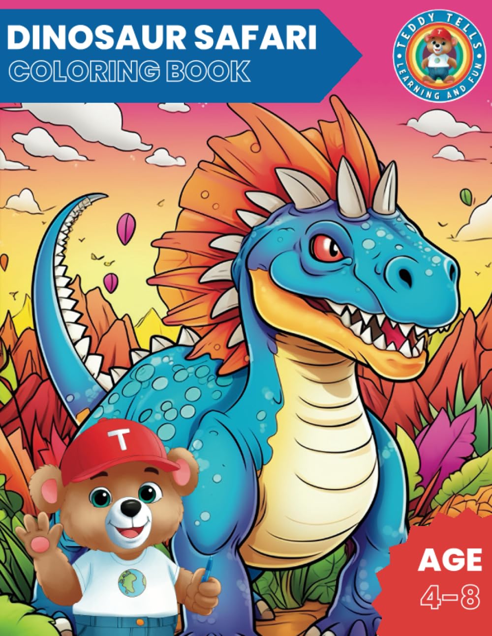 Dinosaur Coloring Book by Teddy Tells: Cool Dinosaurs, Skeletons, T-Rex ...